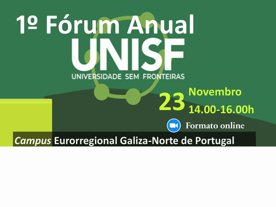 1º Fórum Anual UNISF| 23 novembro - 14h00 (portuguesas), 15h00 (galegas)| formato virtual